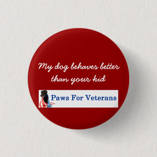 Mein Hund benimmt sich besser als Ihr Kinderknopf Button