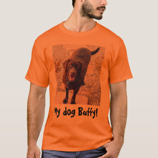 Mein Hund Buffy! T-Shirt