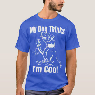 Mein Hund denkt, dass ich Coole Pit Bull Graphic N T-Shirt