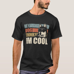 Mein Hund denkt, ich bin cool Alaskan Klee Kai Ret T-Shirt