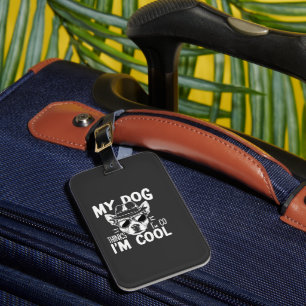 Mein Hund denkt, ich bin cool Gepäckanhänger