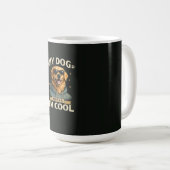 Mein Hund denkt, ich bin cool Kaffeetasse (VorderseiteRechts)