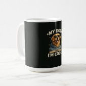 Mein Hund denkt, ich bin cool Kaffeetasse (Vorderseite Links)