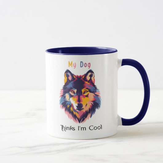 Mein Hund denkt, ich bin cool Tasse – Lustige erns (Rechts)