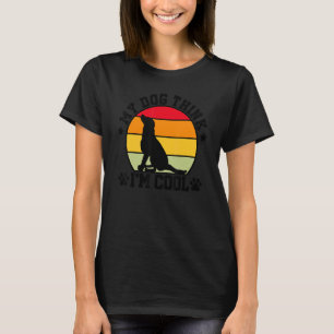 Mein Hund denkt, ich bin Cooler Hundebesitzer P T-Shirt