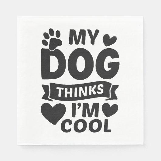 Mein Hund denkt, ich bin Cooler, lustiger Niedlich Serviette (Vorderseite)