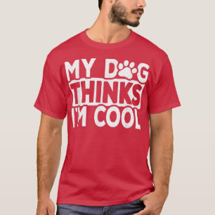 Mein Hund denkt, ich bin Cooler lustiger Vintager  T-Shirt