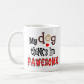 Mein Hund denkt, ich bin eine pawesome Pun Typogra Kaffeetasse (Links)