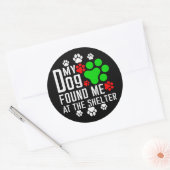 Mein Hund fand mich am Hund, der gerne lustig war Runder Aufkleber (Umschlag)