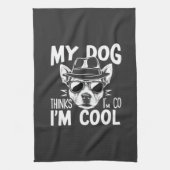 Mein Hund findet mich cool  Geschirrtuch (Vertikal)