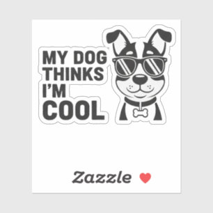 Mein Hund findet mich cool Lustiger Hundesticker H Aufkleber