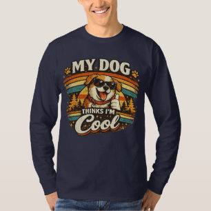 Mein Hund findet mich cool Retro-Hunde-Kunst T-Shirt