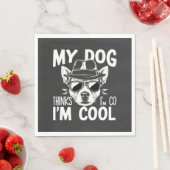 Mein Hund findet mich cool  Serviette (Beispiel)
