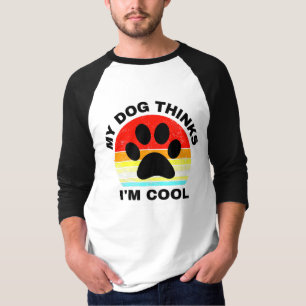 Mein Hund findet mich cool T-Shirt