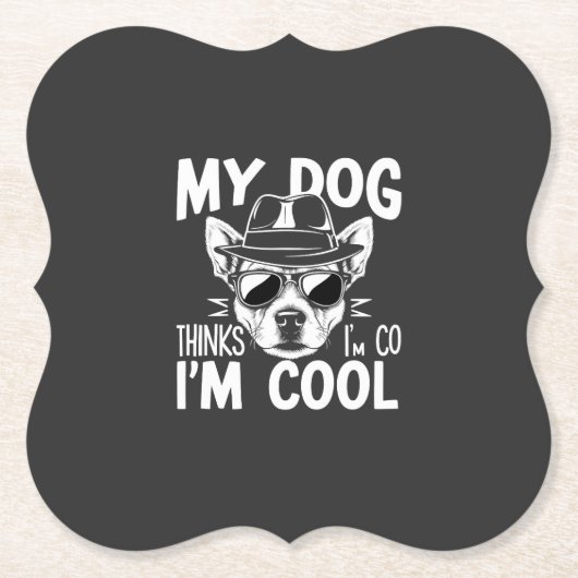 Mein Hund findet mich cool  Untersetzer (Vorderseite)
