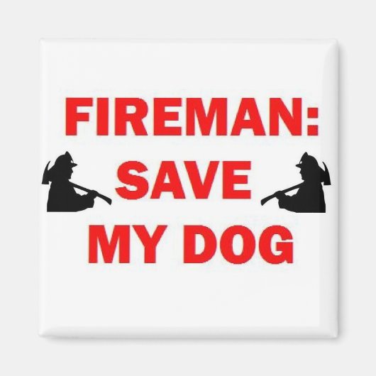 Mein Hund Fireman gerettet Magnet (Vorne)