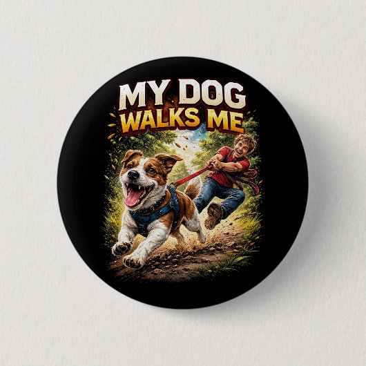 Mein Hund führt mich spazieren Button (Vorderseite)