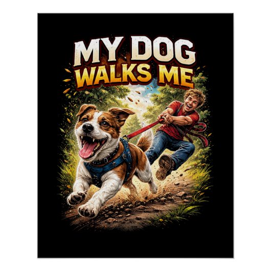 Mein Hund führt mich spazieren Poster (Vorderseite)