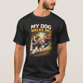 Mein Hund führt mich spazieren T-Shirt