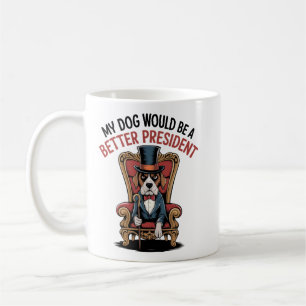 "Mein Hund für den Präsidenten: Eine Erklärung des Kaffeetasse