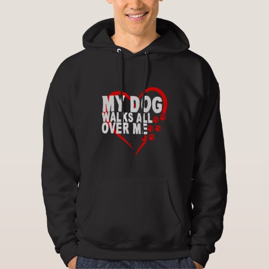Mein Hund geht durch mich Hoodie (Vorderseite)