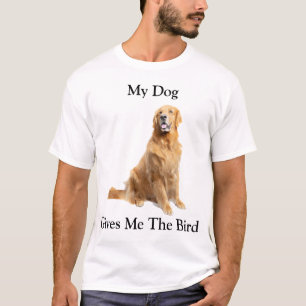 Mein Hund gibt mir den Vogel T-Shirt