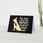 Mein Hund glaubt, ich bin perfekte Päuse Karte (Vorderseite)
