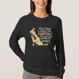 Mein Hund glaubt, ich bin perfekte Päuse T-Shirt