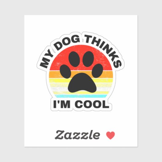 Mein Hund hält mich für Cool Aufkleber (Blatt)