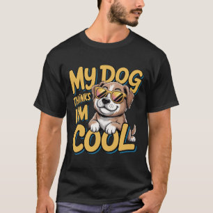 Mein Hund hält mich für Cool - Golden Retriever Ca T-Shirt