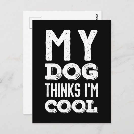 Mein Hund hält mich für Cool Postkarte (Vorne/Hinten)