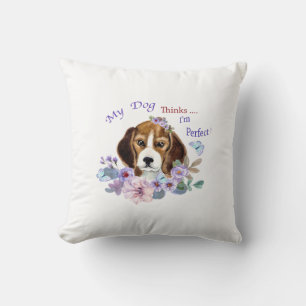 Mein Hund hält mich für eine perfekte Hundelikatio Kissen