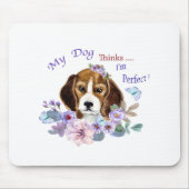 Mein Hund hält mich für eine perfekte Hundelikatio Mousepad (Vorne)