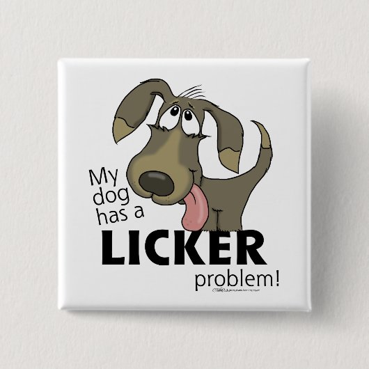Mein Hund hat ein LICKERproblem! Button (Vorderseite)
