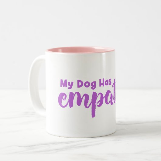 Mein Hund hat Empathie Zweifarbige Tasse (Vorderseite Links)