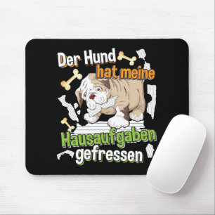 Mein Hund hat meine Hausaufgaben gefressen - Zitat Mousepad