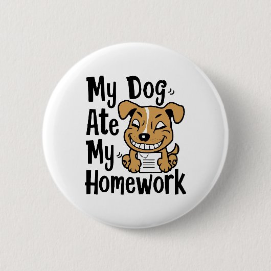 Mein Hund hat meine Hausaufgaben gegessen Button (Vorderseite)