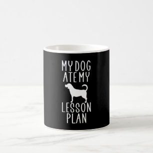Mein Hund hat meinen Unterrichtsplan gegessen Kaffeetasse
