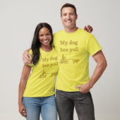 Mein Hund hat Zug T-Shirt (Unisex)