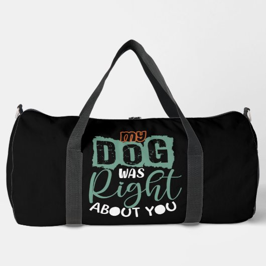 Mein Hund hatte recht mit dir Duffle Bag (Vorderseite)