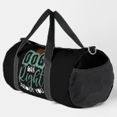 Mein Hund hatte recht mit dir Duffle Bag (Rechte Ecke)