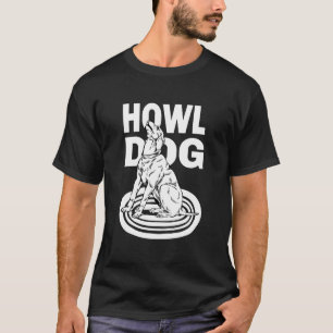 Mein Hund heult T-Shirt