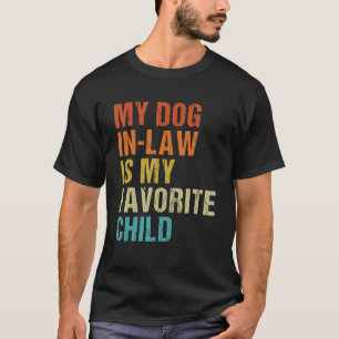 Mein Hund im Gesetz ist mein Lieblingskind Lustig T-Shirt
