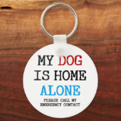 Mein Hund ist alleine Zuhause Schlüsselanhänger (Vorderseite)