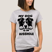 Mein Hund ist Ausshole Funny