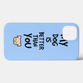 Mein Hund ist besser als du Case-Mate iPhone Hülle (Rückseite (Horizontal))