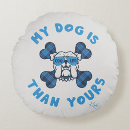 Mein Hund ist Cool als dein. Rundes Kissen