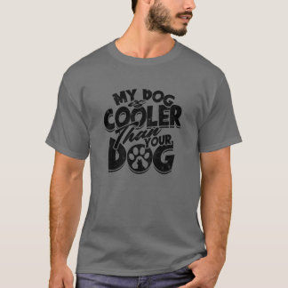 Mein Hund ist cool als Ihr Hundegeschenk T-Shirt