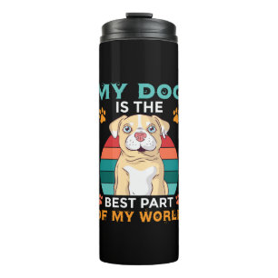 Mein Hund ist der beste Teil meiner Weltherme. Thermosbecher
