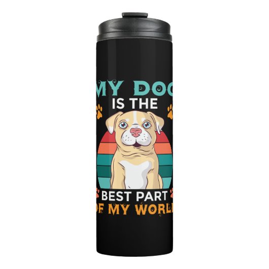 Mein Hund ist der beste Teil meiner Weltherme. Thermosbecher (Vorderseite)